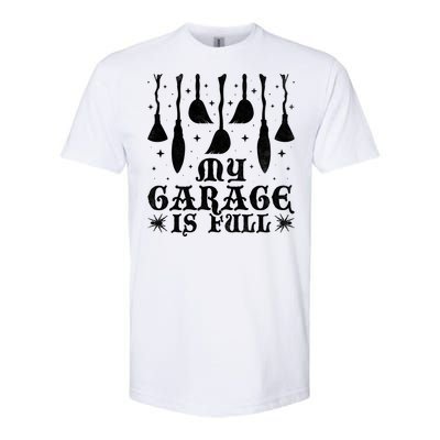 My Garage Is Full Of Booms Halloween Witch Gift Softstyle CVC T-Shirt