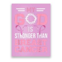 My God Is Stronger Than Breast Cancer Awareness Christian Poster