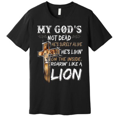 My God Is Not Dead Premium T-Shirt