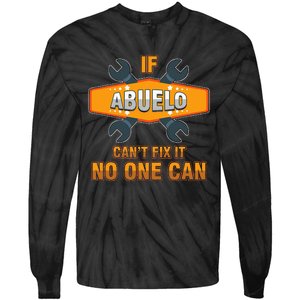 Mechanic Grandpa If Abuelo Can't Fix It No One Can Handyman Tie-Dye Long Sleeve Shirt