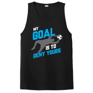 My Goal Is To Deny Yours Soccer Goalie Funny Soccer Ball Funny Gift PosiCharge Competitor Tank