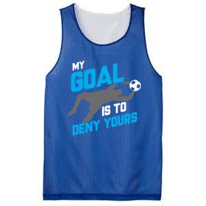 My Goal Is To Deny Yours Soccer Goalie Funny Soccer Ball Funny Gift Mesh Reversible Basketball Jersey Tank