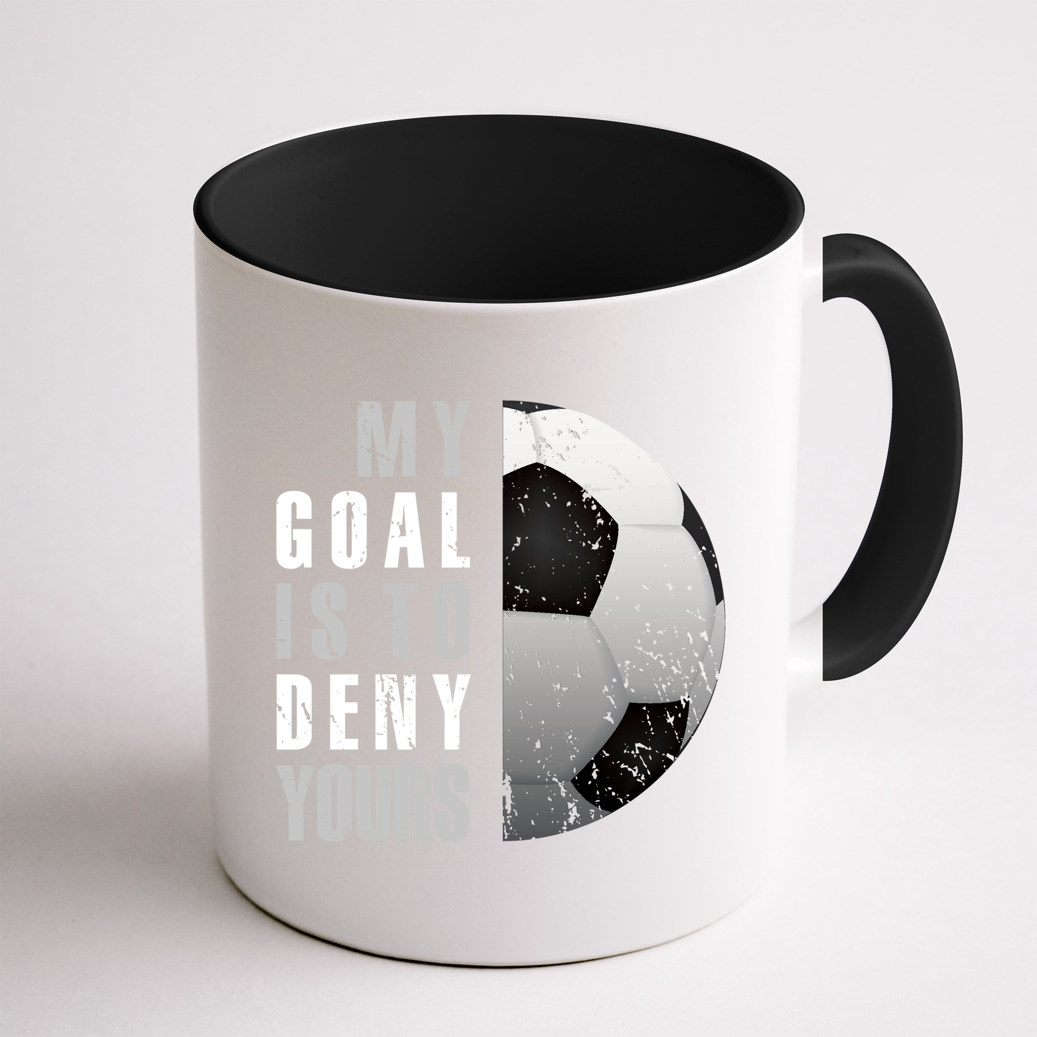 My Goal Is To Deny Yours Soccer Goalie Gift Christmas Gift Mug