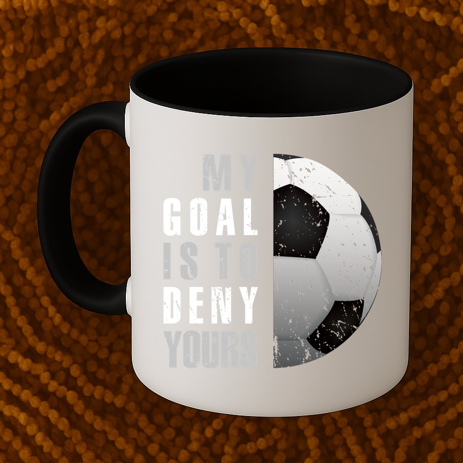 My Goal Is To Deny Yours Soccer Goalie Gift Christmas Gift Mug