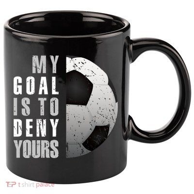 My Goal Is To Deny Yours Soccer Goalie Gift Christmas Gift 11oz C Handle Ceramic Mug