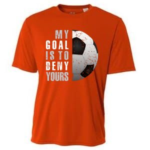 My Goal Is To Deny Yours Soccer Goalie Gift Christmas Gift Cooling Performance Crew T-Shirt