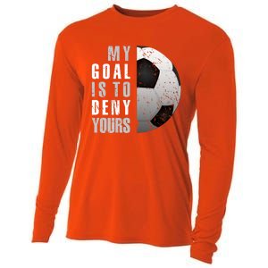 My Goal Is To Deny Yours Soccer Goalie Gift Christmas Gift Cooling Performance Long Sleeve Crew