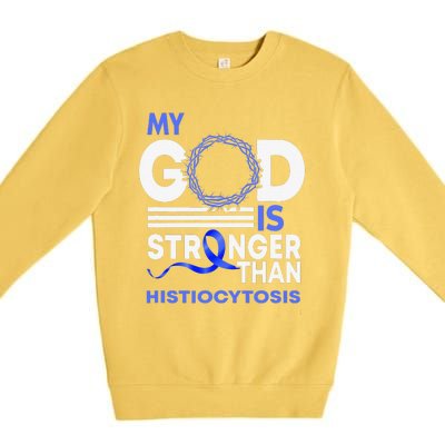 My God Is Stronger Than Histiocytosis Awareness Ribbon Premium Crewneck Sweatshirt