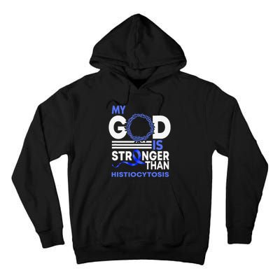 My God Is Stronger Than Histiocytosis Awareness Ribbon Tall Hoodie