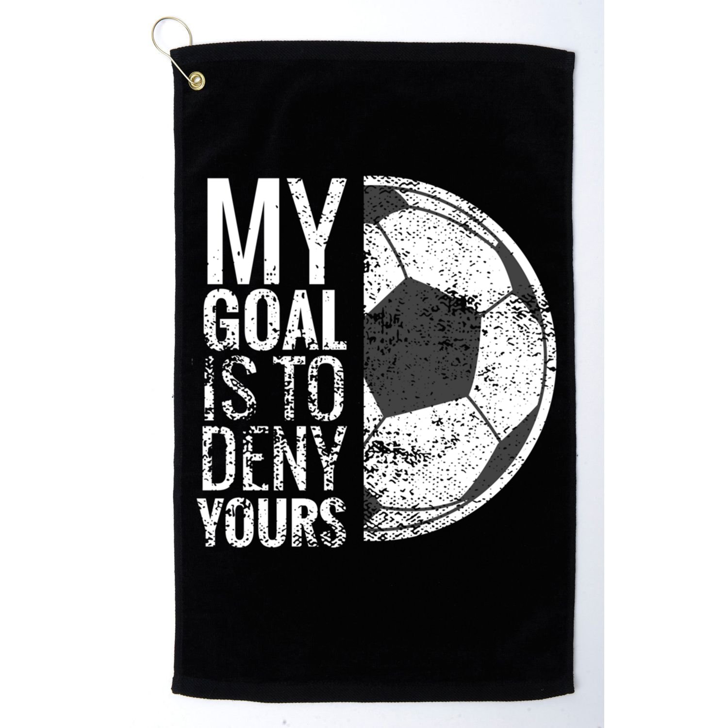 My Goal Is To Deny Yours Soccer Goalie For Girls Cool Gift Golf Towel
