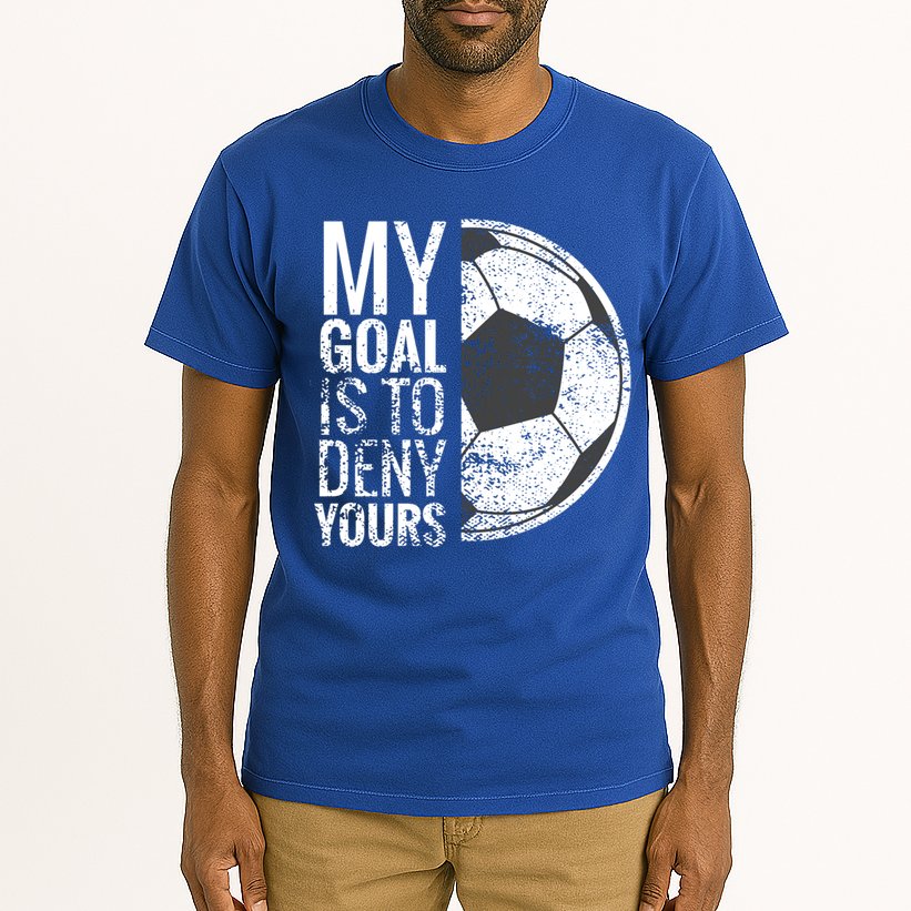 My Goal Is To Deny Yours Soccer Goalie For Girls Cool Gift Tall T-Shirt
