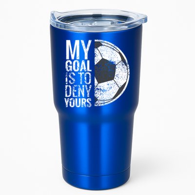 My Goal Is To Deny Yours Soccer Goalie For Girls Cool Gift Tumbler