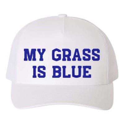 My Grass Is Blue Yupoong Adult 5-Panel Trucker Hat