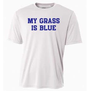 My Grass Is Blue Cooling Performance Crew T-Shirt