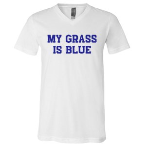 My Grass Is Blue V-Neck T-Shirt