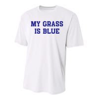 My Grass Is Blue Performance Sprint T-Shirt