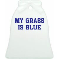 My Grass Is Blue Ceramic Bell Ornament