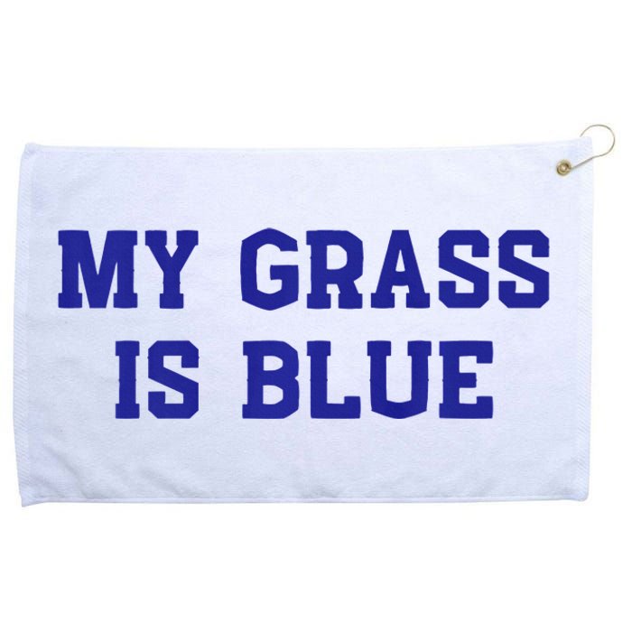 My Grass Is Blue Grommeted Golf Towel