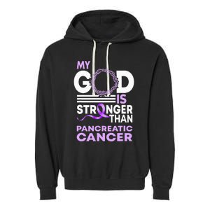 My God Is Stronger Than Pancreatic Cancer Awareness Ribbon Garment-Dyed Fleece Hoodie