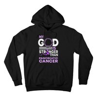 My God Is Stronger Than Pancreatic Cancer Awareness Ribbon Hoodie