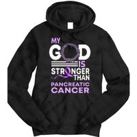 My God Is Stronger Than Pancreatic Cancer Awareness Ribbon Tie Dye Hoodie