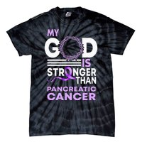 My God Is Stronger Than Pancreatic Cancer Awareness Ribbon Tie-Dye T-Shirt