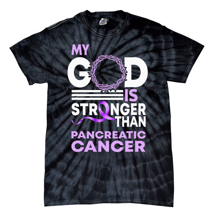 My God Is Stronger Than Pancreatic Cancer Awareness Ribbon Tie-Dye T-Shirt