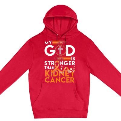 My God Is Stronger Than Kidney Cancer Awareness Premium Pullover Hoodie