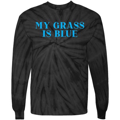 My Grass Is Blue Tie-Dye Long Sleeve Shirt