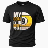 My Goal Is To Deny Yours Pool Billiard Snooker Great Gift Cooling Performance Crew T-Shirt