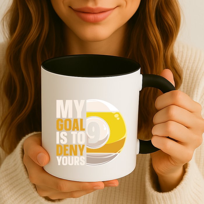 My Goal Is To Deny Yours Pool Billiard Snooker Great Gift Mug