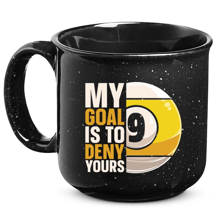My Goal Is To Deny Yours Pool Billiard Snooker Great Gift 15oz Campfire Ceramic Mug