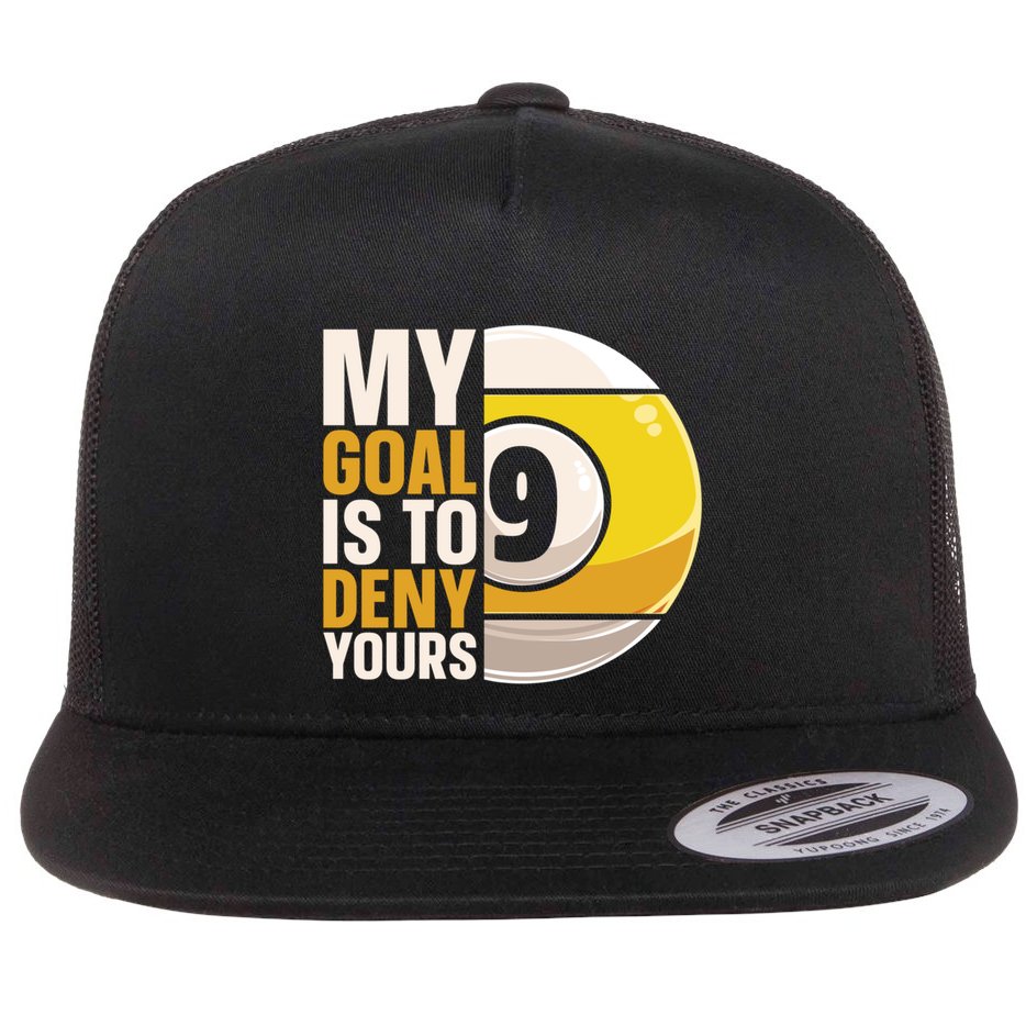 My Goal Is To Deny Yours Pool Billiard Snooker Great Gift Flat Bill Trucker Hat