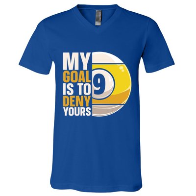 My Goal Is To Deny Yours Pool Billiard Snooker Great Gift V-Neck T-Shirt