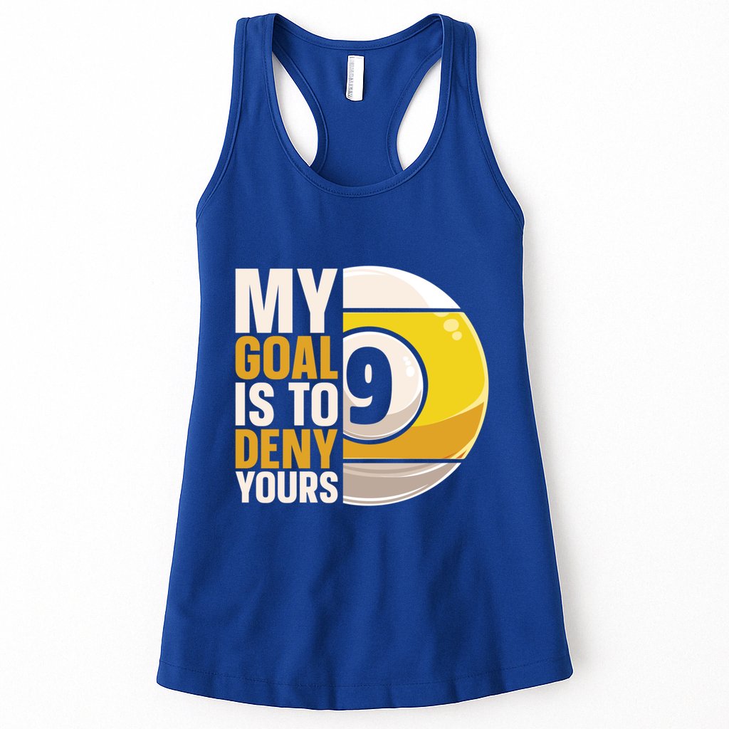 My Goal Is To Deny Yours Pool Billiard Snooker Great Gift Womens Tank Top