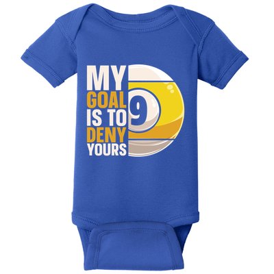 My Goal Is To Deny Yours Pool Billiard Snooker Great Gift Baby Bodysuit
