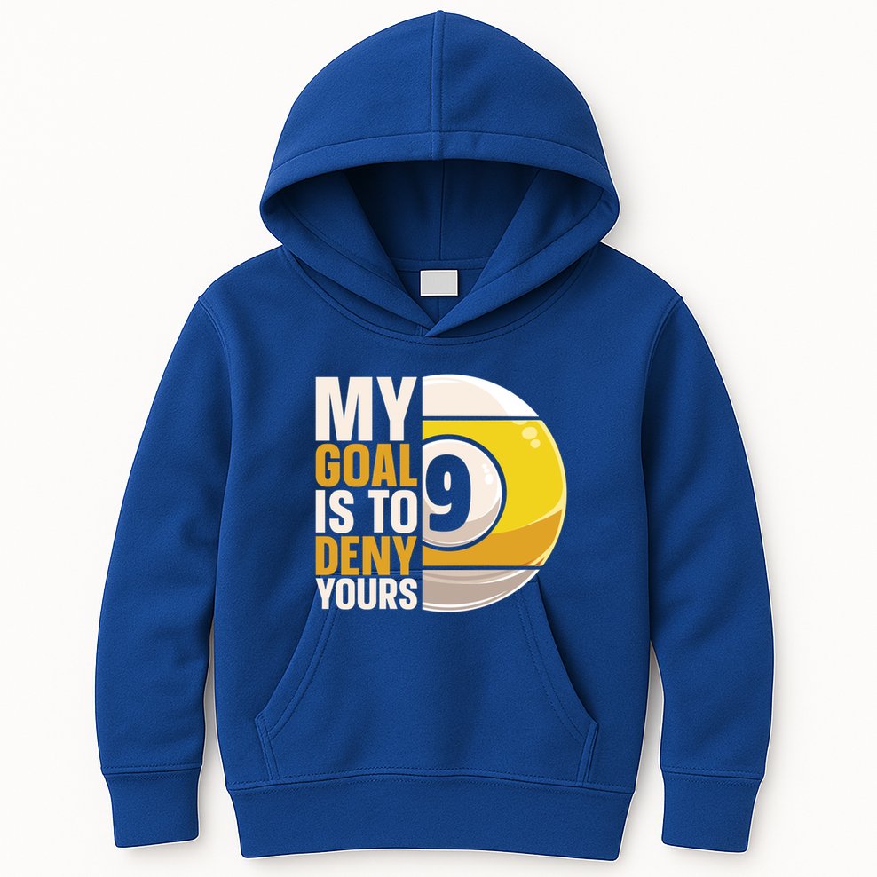 My Goal Is To Deny Yours Pool Billiard Snooker Great Gift Kids Hoodie