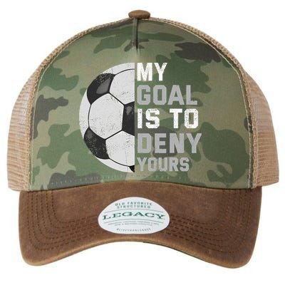 My Goal Is To Deny Yours Soccer Goalie Funny Soccer Lover Legacy Tie Dye Trucker Hat