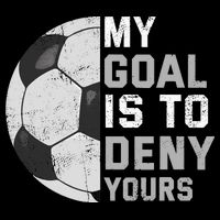 My Goal Is To Deny Yours Soccer Goalie Funny Soccer Lover Cropped Pullover Crew