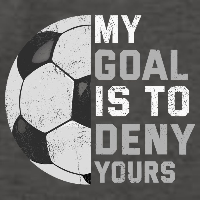 My Goal Is To Deny Yours Soccer Goalie Funny Soccer Lover Vector Backpack