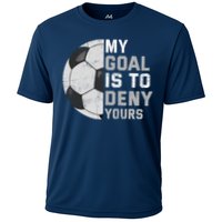 My Goal Is To Deny Yours Soccer Goalie Funny Soccer Lover Cooling Performance Crew T-Shirt