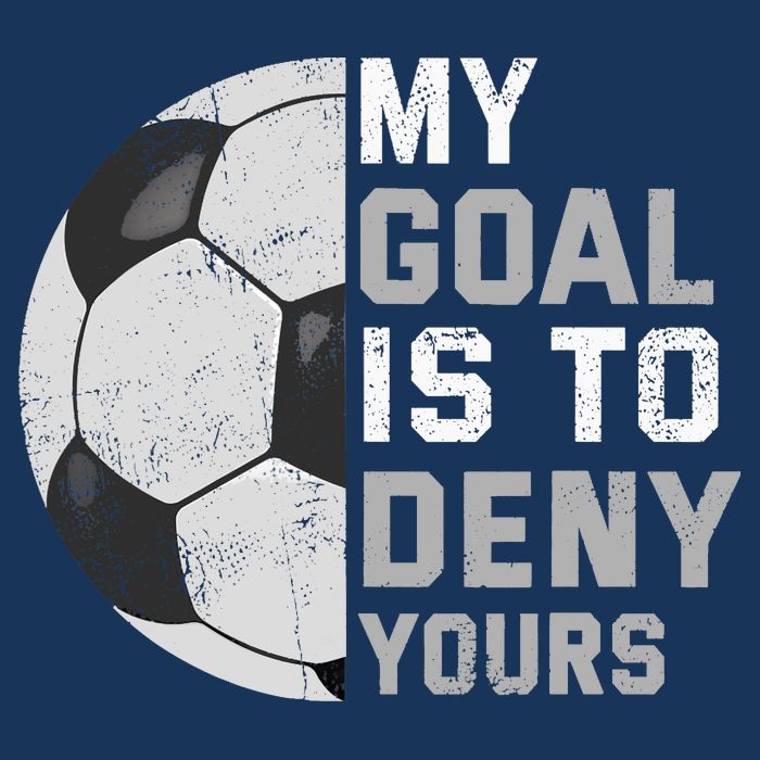 My Goal Is To Deny Yours Soccer Goalie Funny Soccer Lover Cooling Performance Crew T-Shirt