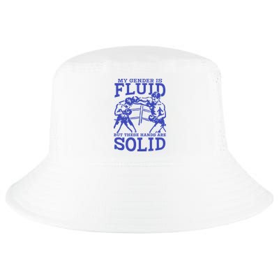 My Gender Is Fluid But These Hands Are Solid Cool Comfort Performance Bucket Hat