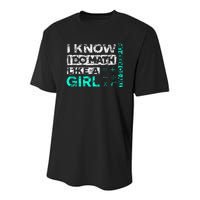 Math Graphic : I Know I Do Math Like A Girl Try To Keep Up Youth Performance Sprint T-Shirt