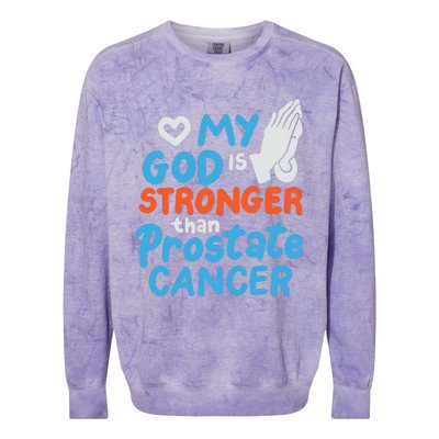 My God Is Stronger Than Prostate Cancer Colorblast Crewneck Sweatshirt