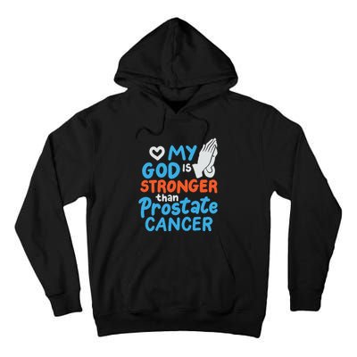 My God Is Stronger Than Prostate Cancer Tall Hoodie