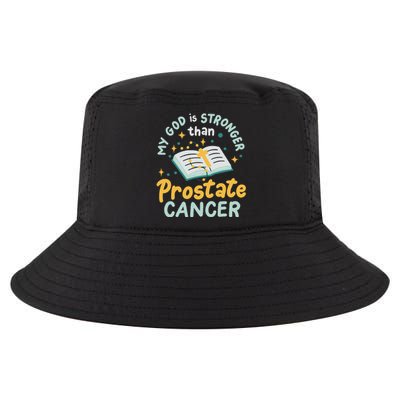 My God Is Stronger Than Prostate Cancer Cool Comfort Performance Bucket Hat