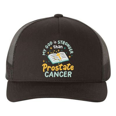 My God Is Stronger Than Prostate Cancer Yupoong Adult 5-Panel Trucker Hat