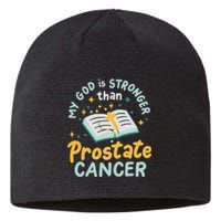 My God Is Stronger Than Prostate Cancer Sustainable Beanie