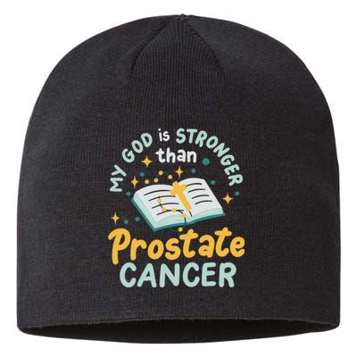 My God Is Stronger Than Prostate Cancer Sustainable Beanie